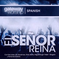Purchase Gateway Worship - El Señor Reina