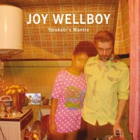 Purchase Joy Wellboy - Yorokobi's Mantra