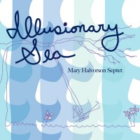 Purchase Mary Halvorson Septet - Illusionary Sea