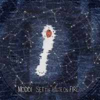 Purchase Moddi - Set The House On Fire
