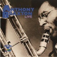 Purchase Anthony Braxton - Live Montreux '75; Berlin '76 (Remastered 1987)
