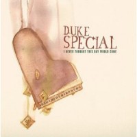 Purchase Duke Special - I Never Thought This Day Would Come