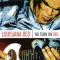 Buy Louisiana Red - No Turn On Red Mp3 Download