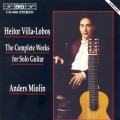 Buy Heitor Villa-Lobos - The Complete Works For Solo Guitar (Performed By Anders Molin) Mp3 Download