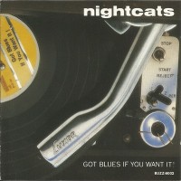 Purchase Nightcats - Got Blues If You Want It