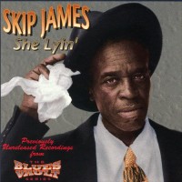 Purchase Skip James - She Lyin'