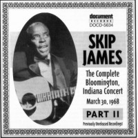 Purchase Skip James - The Complete Bloomington Collection (Indiana Concert) Pt. 2