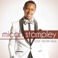 Purchase Micah Stampley - Love Never Fails