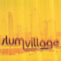 Purchase Slum Village - Selfish (CDS)
