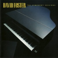 Purchase David Foster - The Symphony Sessions