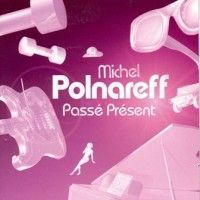 Purchase Michel Polnareff - Passé Présent CD1