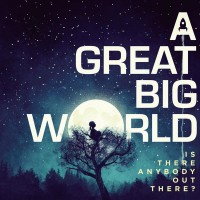 Purchase A Great Big World - Is there Anybody Out There?