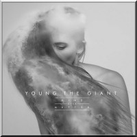 Purchase Young the Giant - Mind Over Matter