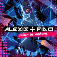 Purchase Alexis & Fido - Rompe La Cintura (CDS)