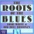 Buy Big Bill Broonzy - Roots Of The Blues Mp3 Download