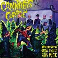 Purchase Cannabis Corpse - Beneath Grow Lights Thou Shalt Rise