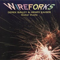 Purchase Derek Bailey - Wireforks (With Henry Kaiser)