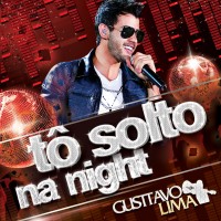 Purchase Gusttavo Lima - Tô Solto Na Night (CDS)
