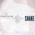 Buy MercyMe - Shake (CDS) Mp3 Download
