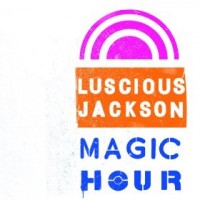 Purchase Luscious Jackson - Magic Hour