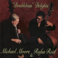 Purchase Michael Moore & Rufus Reid - Doublebass Delights