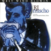 Purchase RJ Mischo - West Wind Blowin