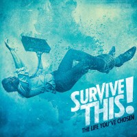 Purchase Survive This! - The Life You've Chosen