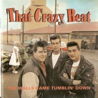 Purchase That Crazy Beat - The Walls Came Tumbling Down