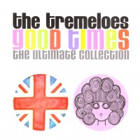 Purchase The Tremeloes - Good Times CD1