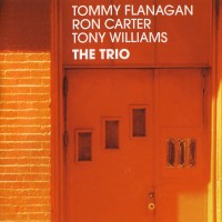 Purchase Tommy Flanagan, Ron Carter & Tony Williams - The Trio (Remastered 2005)