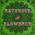 Buy Asteroid & Blowback - Asteroid And Blowback Split Mp3 Download