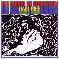 Purchase Dave Pike - The Doors Of Perception (Vinyl)
