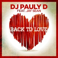 Purchase DJ Pauly D - Back To Love (CDS)
