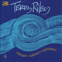 Purchase Terry Riley - Persian Surgery Dervishes