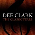 Buy Dee Clark - The Classic Years CD2 Mp3 Download