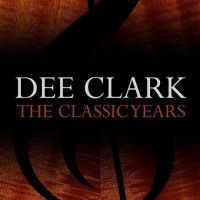 Purchase Dee Clark - The Classic Years CD2