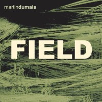 Purchase Martin Dumais - Field (EP)