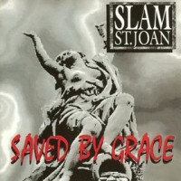 Purchase Slam St. Joan - Saved By Grace