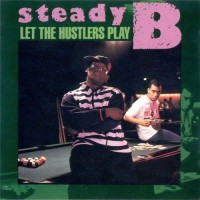 Purchase Steady B - Let The Hustlers Play