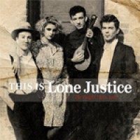 Purchase Lone Justice - This Is Lone Justice: The Vaught Tapes 1983