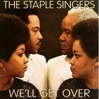 Purchase The Staple Singers - We'll Get Over (Vinyl)