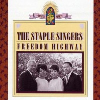 Purchase The Staple Singers - Freedom Highway (Vinyl)