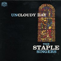 Purchase The Staple Singers - Uncloudy Day (Vinyl)