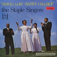 Purchase The Staple Singers - Swing Low Sweet Chariot (Vinyl)