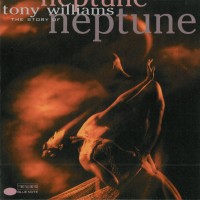 Purchase Tony Williams - The Story Of Neptune