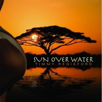 Purchase Timmy Regisford - Sun Over Water