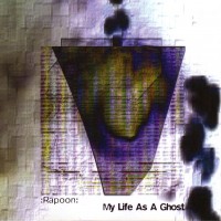 Purchase Rapoon - My Life As A Ghost