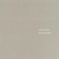 Purchase Richard Chartier - Decisive Forms