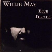 Purchase Willie May - Blue Decade