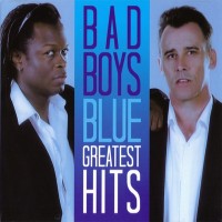 Purchase Bad Boys Blue - Greatest Hits CD1